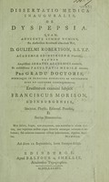 view Dissertatio medica inauguralis, de dyspepsia / [Franciscus Morison].