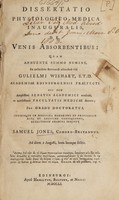 view Dissertatio physiologico-medica inauguralis, de venis absorbentibus ... / [Samuel Jones].