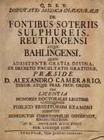 view Dissertatio medica inauguralis de fontibus soteriis sulphureis, Reutlingensi atque Bahlingensi / [Benedictus Christophilus Duvernoy].