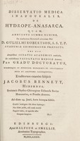 view Dissertatio medica inauguralis, de hydrope-anasarca : quam ... pro gradu doctoratus ... / eruditorum examini subjicit Jacobus Bennett, Hibernus.