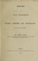 view Report on the progress of human anatomy and physiology in the year 1843-4 / [Sir James Paget].