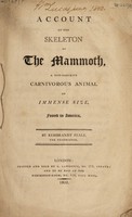 view Account of the skeleton of the mammoth, a non-descript carnivorous animal of immense size, found in America / By Rembrandt Peale.