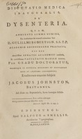 view Disputatio medica inauguralis de dysenteria ... / [James Johnston].