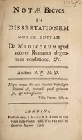 view Notae breves in Dissertationem nuper editam [by Conyers Middleton] de medicorum apud veteres Romanos degentium conditione, &c / Auctore P.W., M.D. [i.e. Joseph Letherland].