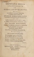 view Disputatio medica inauguralis, de tussi convulsiva ... / [Alexander Baron].