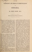 view On the pathology and mode of communication of cholera / by John Snow.