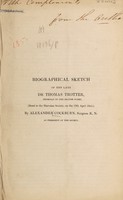 view Biographical sketch of the late Dr. Thomas Trotter, Physician to the British Fleet / [Alexander Cockburn].