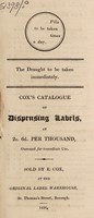 view Cox's catalogue of dispensing labels, at 2s. 6d. per thousand, gummed for immediate use.