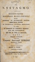 view De nystagmo : dissertatio inauguralis medico-chirurgica ... / publice defendet auctor Carolus Benjamin Lorenz.