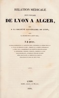 view Relation médicale d'un voyage de Lyon à Alger / lue a la Société Litteraire de Lyon, dans la sêance du 6 Aout 1835, par J. P. Pointe.