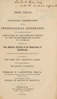 view Inaugural dissertation on the physiological inferences to be deduced from the structure of the nervous system in the invertebrated classes of animals. : Submitted to the medical faculty of the University of Edinburgh, in conformity with the rules for graduation,... / by William B. Carpenter.