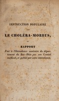 view Instruction populaire sur le choléra-morbus : et rapport fait à l'intendance sanitaire du département du Bas-Rhin par son Comité médical, et publié par cette intendance.