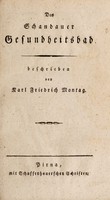 view Das Schandauer Gesundheitsbad / beschrieben von Karl Friedrich Montag.