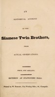 view An historical account of the Siamese twin brothers, from actual observations.