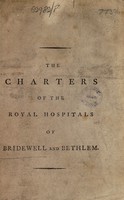 view The Charters of the Royal Hospitals of Bridewell and Bethlem.