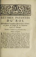 view Lettres patentes du Roi, qui confirment l'acquisition faite de divers bâtimens, en faveur du collége & de l'académie royale de chirurgie : Données à Versailles le 24 novembre 1769. Registrées en parlement.