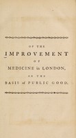 view Of the improvement of medicine in London, on the basis of public good.