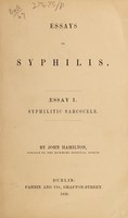 view Essays on syphilis. Essay I, Syphilitic sarcocele / by John Hamilton.