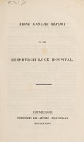 view First annual report of the Edinburgh Lock Hospital.