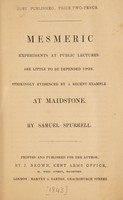 view Mesmeric experiments at public lectures are little to be depended upon. Strikingly evidenced by a recent example at Maidstone. / By Samuel Spurrell.