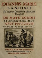 view De motu cordis et aneurysmatibus. Opus posthumum. In duas partes divisum / [Giovanni Maria Lancisi].