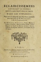 view Eclaircissemens concernant la maniere dont l'air agit sur le sang dans les poulmons : pour servir de réponse aux objections contenuës dans une lettre de M. Michelotti, à M. de Fontenelle / par Monsieur Helvetius.