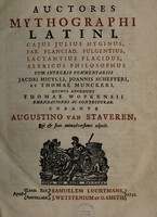 view Auctores mythographi Latini. Cajus Julius Hyginus, Fab. Planciad Fulgentius, Lactantius Placidus, Albricus Philosophus / cum integris commentariis Jacobi Micylli, Joannis Schefferi, et Thomae Munckeri, quibus accedunt Thomae Wopkensii emendationes ac conjecturae. curante Augustino van Staveren, qui & suas animadversiones adjecit.