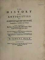 view The history and antiquities of Harwich and Dovercourt, topographical, dynastical and political / First collected by Silas Taylor alias Domville, Gent. ...; and now much enlarged in all its parts with notes and observations relating to natural history ... by Samuel Dale.