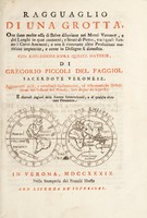 view Ragguaglio di una grotta, ove sono molte ossa di belve diluviane nei monti veronesi, e dei luoghi in quei contorni; e strati di peitra, tra i quali stanno i corni Ammoni; e ove si ritrovano altre produzioni maritime impietrite, e come in dissegno si dimostra. Con rifflessioni sopra queste materie ... / di Gregorio Piccoli del Faggiol ... Aggiuntevi utili ... cosmoterree, ed astronomiche descrizioni dei sistemi del mondo ... e dicevoli cagioni delle aurore settentrionali.