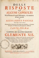 view Delle risposte ad alcuni consulti sù la natura di varie infermità, e la maniera di ben curarle ... parte prima ... Si aggiugne [sic] una breve ... notizia del male epidemico insorto nel Ghetto degli Ebrei ... e nelle Campagne di Roma l'anno corrente 1736, e del mal contagioso occorso l'anno stesso ne i buoi dello Stato Ecclesiastico. [Parte seconda ... Si aggiungono ... alcune brevi notizie del mal contagioso de' buoi, ed alcuni discorsi dell' autore / [Alessandro Pascoli].