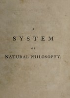 view A system of natural philosophy, being a course of lectures in mechanics, optics, hydrostatics, and astronomy / By T. Rutherforth.