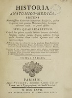 view Historia anatomico-medica, sistens numerosissima cadaverum humanorum extispicia, quibus in apricum venit genuina morborum sedes; horumque reserantur causae, vel patent effectus. Opus quadripartitum, cujus liber primus recenset laesiones internas abdominis. Secundus exhibet variam stragem pectoris. Tertius prodit diversam labem cerebri. Quartus vero vitia externa colligit ... / Recensuit et suas observationes numero plures adjecit uberrimumque indicem nosologico ordine concinnavit Antonius Portal.