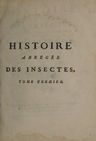 view Histoire abrégée des insectes, dans laquelle ces animaux sont rangés suivant un ordre méthodique / par M. Geoffroy.