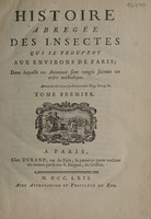 view Histoire abregée des insectes qui se trouvent aux environs de Paris; dans laquelle ces animaux sont rangés suivant un ordre méthodique / [Anon].