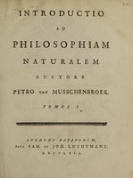 view Introductio ad philosophiam naturalem / Auctore Petro van Musschenbroek.