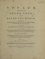 view A voyage towards the South Pole, and round the world. Performed in His Majesty's ships the Resolution and Adventure, in the years 1772, 1773, 1774, and 1775 / In which is included Captain Furneaux's narrative of his proceedings in the adventure during the separation of ships. Illustrated with maps and charts, and a variety of portraits of persons and views of places, drawn during the voyage by Mr. Hodges, and engraved by the most eminent masters.