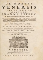 view De morbis venereis libri novem. In quibus disseritur tum de originie, propagatione & contagione horumce affectum in genere: tum de singulorum natura, & aetiologia & therapeia, cum brevi analysi & epiorisi operum plerorumque quae de eodem argumento scripta sunt / [Jean Astruc].