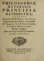 view Philosophiae naturalis principia mathematica / Auctore Isaaco Newtono, eq. aurato; Perpetuis commentariis illustrata, communi studio PP. Thomae Le Seur et Francisci Jacquier, ex gallicana Minimorum familia, matheseos professorum.