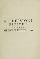 view Riflessioni fisiche sopra la medicina elettrica / Del signor Gio. Francesco Pivati.