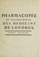 view Pharmacopée du Collége Royal des Médecins de Londres, traduite de l'anglois [by F.P.L. Poulletier de la Salle] sur la seconde édition donnée avec remarques / par le docteur H. Pemberton ... augmentée de plusieurs notes et observations.