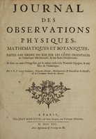 view Journal des observations physiques, mathematiques et botaniques, faites par l'ordre du roy sur les Côtes orientales de l'Amerique méridionale, et dans les In de occidentales, depuis l'année 1707 jusques en 1712 / Par le R.P. Louis Feuillée.