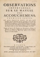 view Observations importantes sur le manuel des accouchemens. Première partie [-seconde partie] ... / Traduite du latin ... par Jacques-Jean Bruier d'Ablaincourt.