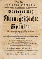 view Vorbereitung zur Naturgeschichte von Spanien. Mit vierzehn kupfertafeln versehen welche viele fossilien vorstellen, die in den spanischen ländern verschiedener welttheile gefunden werden. Aus dem Spanischen übersetzt, und mit Anmerkungen begleitet, nebst Zusätzen, und Nachrichten, die neueste portugiesische Litteratur betreffend; von Christoph Gottlieb von Murr / [José Torrubia].