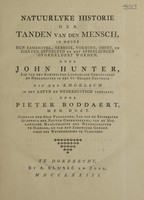 view Natuurlyke historie der tanden van den mensch. In welke hun zamenstel, gebruik, vorming, groey, en ziekten uitgeleyd ... worden / ... Uit het Engelsch in het Latyn en Nederduitsch vertaald; door Pieter Boddaert.