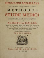 view Hermanni Boerhaave ... Methodus studii medici / Emaculata & accessionibus locupletata ab Alberto ab Haller.