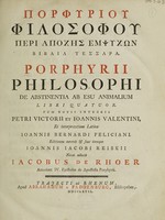 view Porphyriou Philosophou Peri apochēs empsychōn vivlia tessara. Porphyrii philosophi De abstinentia ab esu animalium libri quatuor / Cum notis integris Petri Victorii et Ioannis Valentini, et interpretatione Latina Ioannis Bernardi Feliciani. Editionem curavit et suas itemque Ioannis Iacobi Reiskii notas adiecit Iacobus de Rhoer. Accedunt IV epistolae de apostasia Porphyrii.