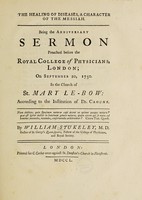 view The healing of diseases, a character of the Messiah. Being the anniversary sermon preached before the Royal College of Physicians, London; on September 20, 1750 / [William Stukeley].