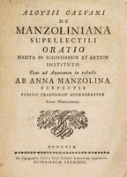 view Aloysii Galvani De Manzoliniana supellectili oratio : habita in Scientiarum et Artium Instituto cum ad anatomen in tabulis ab Anna Manzolina perfectis publice tradendam aggrederetur anno MDCCLXXVII.