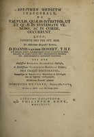 view Specimen medicum inaugurale, de valvulis, quae in intestinis, ut et quae in systemate venoso, ac in corde, occurrunt ... / ex auctoritate ... D. Joannis van den Honert, ... submittit Dominicus Huybers, ... Ad diem IX. Aprilis 1744.