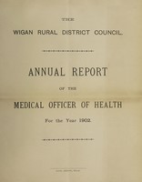 view [Report 1902] / Medical Officer of Health, Wigan R.D.C.